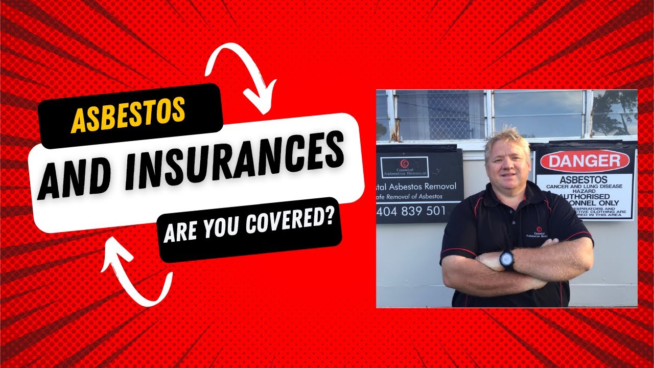 Asbestos and Insurances are you covered ?