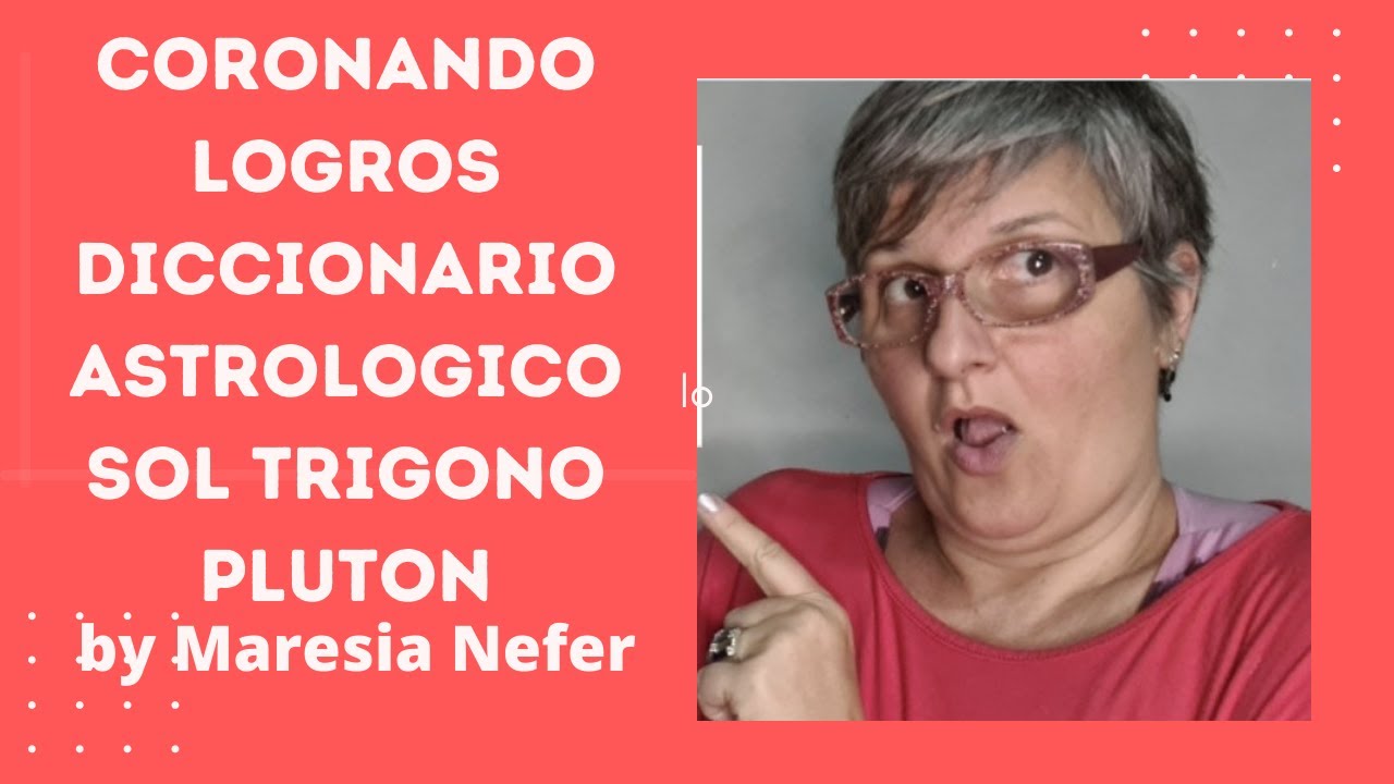 Coronando logros Diccionario Astrologico SOL TRIGONO PLUTON by Maresia Nefer