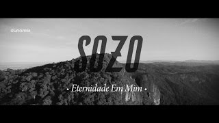 SOZO - Eternidade Em Mim (Lyric Video) // 2016 chords