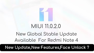 Redmi Note 4 MIUI 11.0.2.0 New Global Stable Update | Note 4 Face Unlock | The Android Rush
