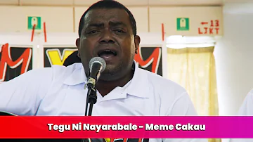 Tegu Ni Nayarabale - Meme Cakau (VitiFM Vosa Na Wa)