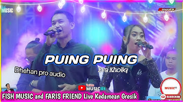 Eva Kholiq Ft Penyumbang Lagu - PUING PUING || FISH MUSIC LIVE KEDAMEAN GRESIK