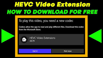 How To Get the Free HEVC Codec for Windows 10 / H.265 / HEVC Video Extensions