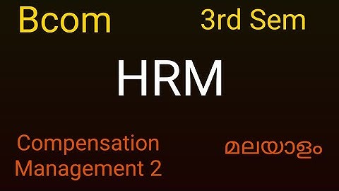 Bcom/ HRM/ compensation management/ part 2/ Calicut university 3rd Sem/ മലയാളത്തിൽ