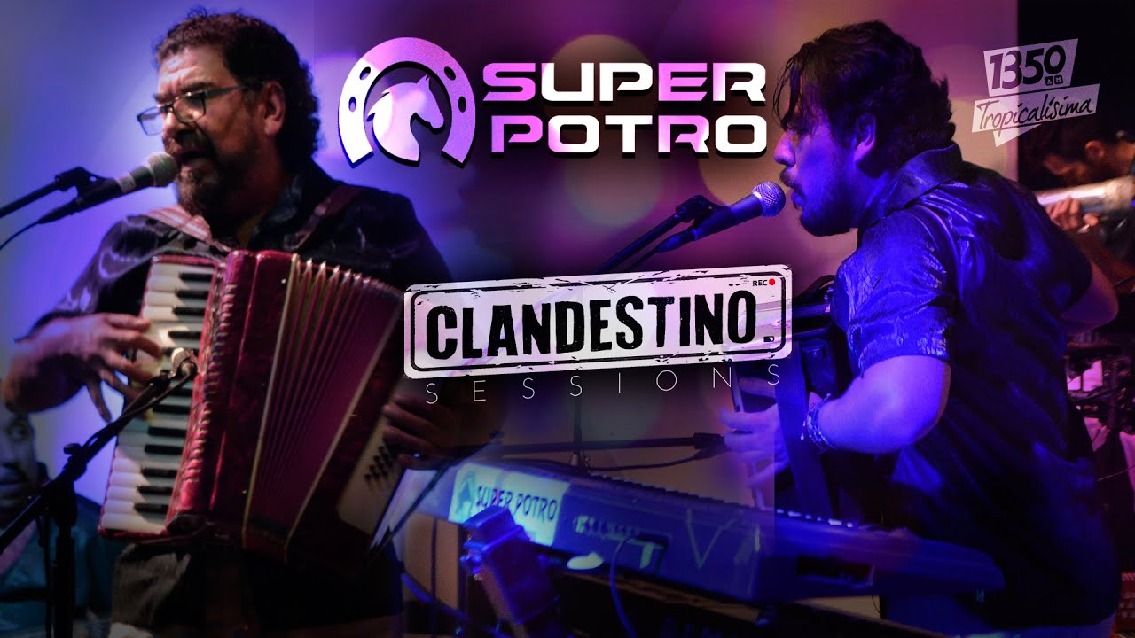 Super Potro - Clandestino Sessions
