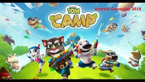 🎮 Talking Tom Camp Android Gameplay Walkthrough Part 8 (Android, IOS)