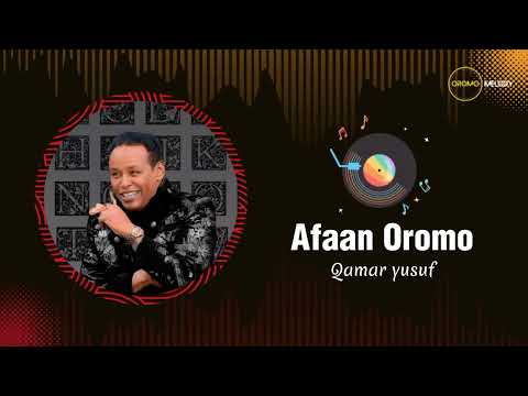 Qamar Yusuf Afaan Oromo Oromo Music 2023