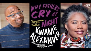 Kwame Alexander | Why Fathers Cry at Night: A Memoir in Love Poems, Recipes, Letters, &amp; Remembrances