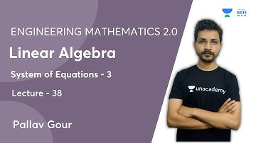 System of Equations -3   | Linear Algebra Engineering Mathematics 2.0