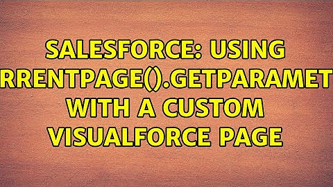 Salesforce: Using ApexPages.currentPage().getParameters().get(