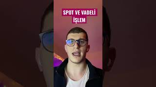 Spot işlem mi kazançlı vadeli işlem mi... aralarındaki fark nedir #yatırım #spot #vadeli #borsa Resimi