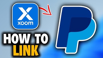 How to Link PayPal to Xoom - Easy Guide