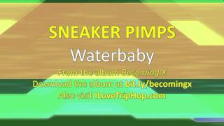 Sneaker Pimps - Waterbaby