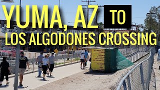 Yuma AZ to Los Algodones Mexico Border Crossing