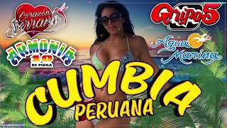 Cumbia Peruana Mix 2023 ? Aqua Marina, Armonia 10, Grupo 5, Corazón Serrano | Mix Grandes Canciones