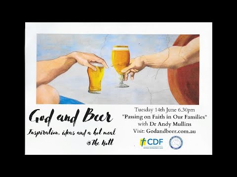 God and Beer Edition 4 — Dr Andy Mullins