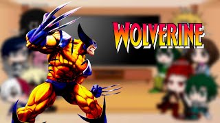 MHA react to Wolverine Remake