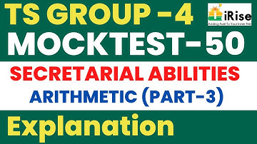 TS GROUP 4 SECRETARIAL ABILITIES MOCK TEST  -50 ARITHMETIC EXPLANATION PART - 03