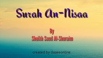 4. Surah An-Nisaa | Sheikh Saud Al-Shuraim - شيخ سعود الشريم | سورة النساء