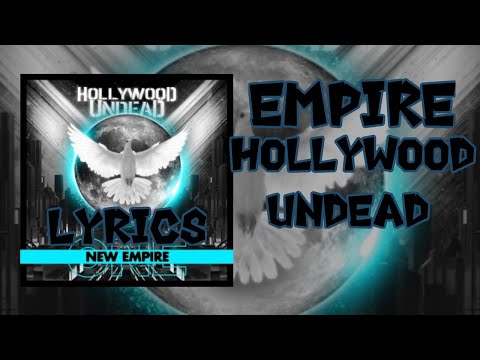 EMPIRE ❖ Hollywood Undead LYRICS