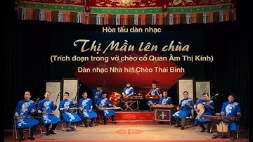 HÒA TẤU: THỊ MÀU LÊN CHÙA. DÀN NHẠC NHÀ HÁT CHÈO THÁI BÌNH 2019