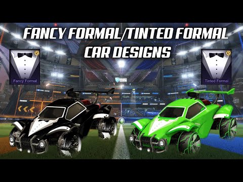 Fancy Formal & Tinted Formal Car Designs - Rocket League