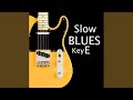 Slowblues key e7