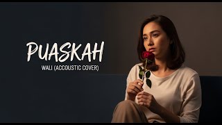 PUASKAH – Wali Band (Cover Akustik) | Jujur & Dalam By Frekuensi