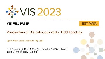 Visualization of Discontinuous Vector Field Topology - Fast Forward | VIS 2023