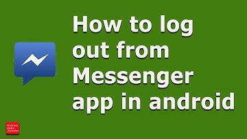How to log out from messenger app android 2020