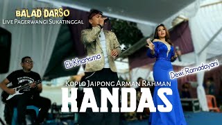 Koplo Sedap❗❗❗ - KANDAS || Eli Kharisma & Dewi R || Balad Darso Live Sukatinggal