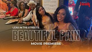Leak in the Streets: Beautiful Pain Premiere - Cast & Friends React to the Debut