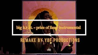 Video thumbnail of "Big K.R.I.T - Price of Fame InsTrumenTaL (Remake by YBF Productions)"