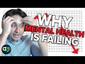 Why Mental Health is Failing