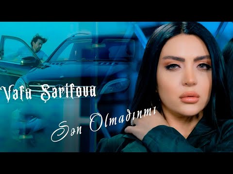 Vefa Serifova - Sen Olmadinmi 2023 (Yeni Klip)