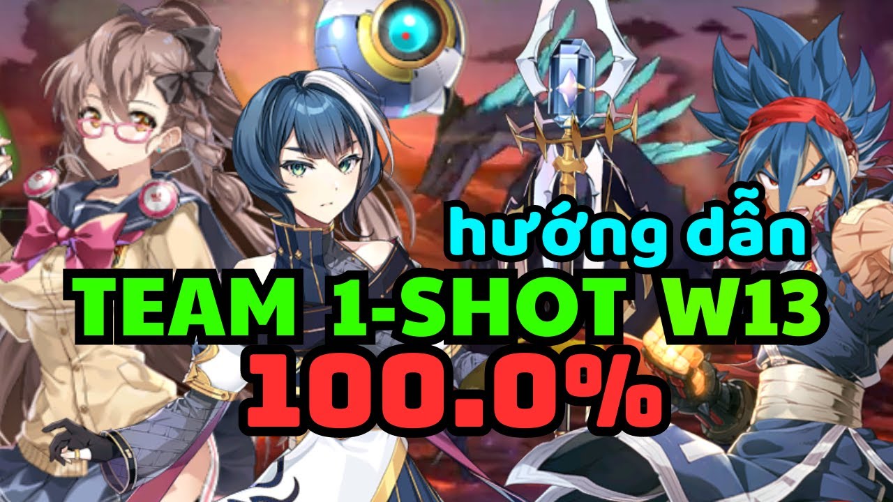 One-shot W13 100% Xuyên kháng - W13 oneshot cùng Ken, Cerise, Yuna - Epic Seven