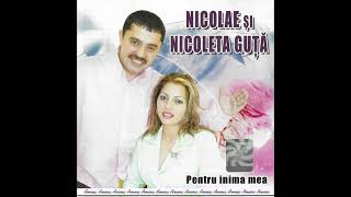 NICOLAE & NICOLETA GUTA - PENTRU CINE AS MURI