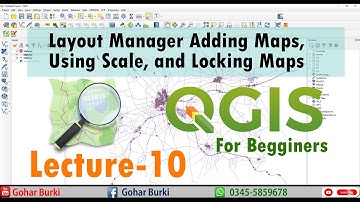 QGIS Basics : Layout Manager Adding Maps, Using Scale, and Locking Maps