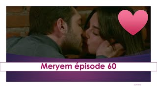 MERYEM EPISODE 60: SAVAS AVOUE SES SENTIMENTS A MERYEM/OKTAY MEURT DANS UNE EXPLOSION