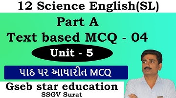 Part A MCQ | Text based MCQ | Unit 5 | Std 12 Science | English (SL) |Gseb star edu.  @vinodgajera91