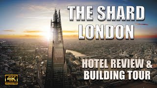 The Shard Building & Shangri La Hotel, London | Tour & Review