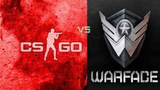 CS:GO vs Warface-Что же лучше?