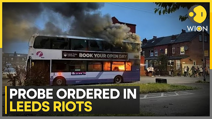 UK Leeds Riots: Police call riot 'a move to disrupt community relation' | Latest News | WION
