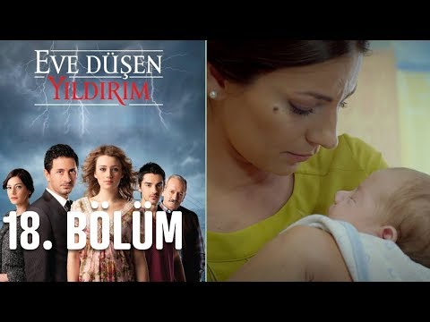 Eve Düşen Yıldırım 18. Bölüm