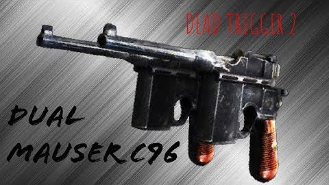 Dead Trigger 2 Dual Mauser C96 (MK11)