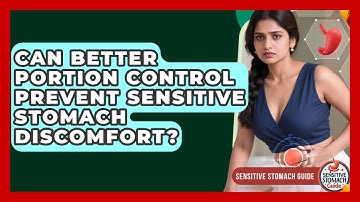 Can Better Portion Control Prevent Sensitive Stomach Discomfort? - Sensitive Stomach Guide