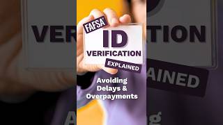 Famous FAFSA ID Verification Explained | How to Avoid FAFSA Delays & Overpayments Wealth