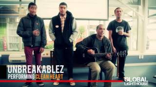 Unbreakablez Singing Clean Heart