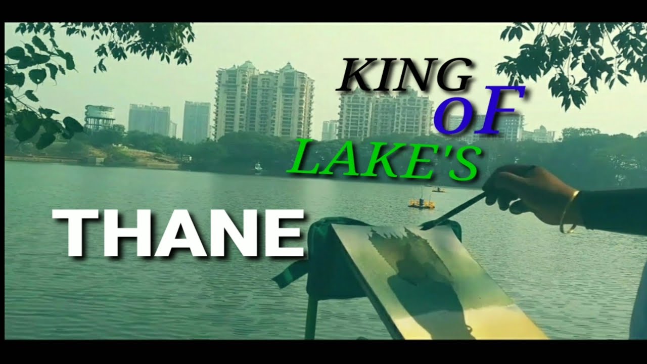 THANE CITY TOUR 2020// The king of lakes THANE. - YouTube