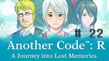 Another Code: R - A Journey into Lost Memories - Part 22 [Chapter 3 - I Want You to Know...]